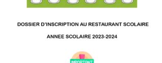 DOSSIER D’INSCRIPTION AU RESTAURANT SCOLAIRE 2023-2024